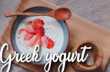 Cách làm sữa chua Hy Lạp tại nhà với công thức vô cùng đơn giản, đảm bảo thành công ngay từ lần đầu tiên