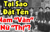 Vì sao người Việt xưa đặt tên 'nam Văn, nữ Thị'? Hoá ra vì điều này