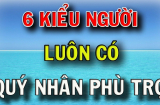 Người có 5 thói quen này: Luôn được quý nhân phù trợ, cả đời hưởng phúc lộc, phú quý