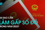 2 lý do bạn cần nhanh chân đi làm Sổ Đỏ ngay trong năm 2023