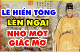 Vị vua kỳ lạ nhất lịch sử Việt Nam: Từng phải ngồi tù, lên ngôi nhờ 1 giấc mơ