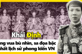 Vị vua nào ăn mặc lố lăng, bị người đời mỉa mai là 'tổ sư nghề nịnh nọt' trong sử Việt?