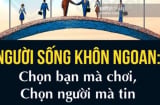 Chọn bạn mà chơi: Kết giao 5 kiểu người này như gặp được quý nhân, suốt đời hưởng phúc lành phú quý