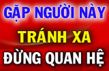 Tổ Tiên dặn rằng: '2 kiểu người này, quan hệ tốt đến mấy cũng đừng kết thân'