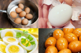 Luộc trứng không nứt vỏ, dễ bóc nhờ thứ nước này, tưởng đơn giản hóa ra còn nhiều người chưa biết