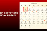Xem giờ tốt xấu ngày 1/4/2024 chuẩn nhất, xem lịch âm ngày 1/4/2024