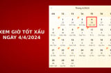 Xem giờ tốt xấu ngày 4/4/2024 chuẩn nhất, xem lịch âm ngày 4/4/2024
