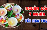 Vì sao trong ngày Tết Hàn Thực người ta thường cúng bánh Trôi, bánh Chay?