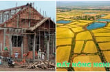 Từ 1/5/2024: Người có đủ 2 điều kiện này xây nhà trên đất nông nghiệp chẳng lo bị phạt 500 triệu, đó là ai?