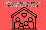 Người xưa dạy gìn giữ 4 chữ này trong nhà, gia đình hưng thịnh giàu có