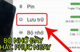 Điện thoại báo đầy bộ nhớ, cứ nhấn nút này giải phóng dung lượng, lướt mượt như mới