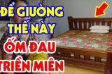 Các cụ ta thường nói: 'Đầu giường 2 thứ mất lộc, cuối giường 1 thứ nhà tan' đó là gì?