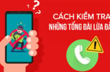 50 số điện thoại lừa đảo nhìn thấy nên cúp máy ngay kẻo mất sạch tiền trong tài khoản