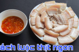 Luộc thịt xong đừng vớt ngay ra đĩa, làm thêm một bước, thịt trắng thơm mềm, không dính