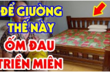 Tổ tiên dặn kỹ: Đầu giường có 2 thứ này nghèo khổ, cuối giường 1 thứ nhà tan, đó là gì?