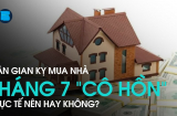 Có nên mua nhà, xây nhà trong tháng 7 Cô Hồn?