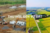 Sắp tới, giá đền bù đất nông nghiệp sẽ tăng, có đúng không? Người dân cần biết tránh thiệt thòi