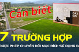 Kể từ 1/8: 7 trường hợp chuyển đổi mục đích sử dụng đất không cần xin phép