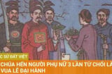 Mỹ nhân Việt 3 lần từ chối nhập cung, nhà Vua phải đến tận nơi đón, bà là ai?