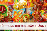 Tết Trung Thu 2024 - Rằm tháng 8 là thứ mấy, ngày mấy dương lịch?