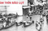 Năm Thìn bão lụt: Trước bão Yagi, có 2 trận bão lũ lịch sử từng xảy ra ở nước ta đúng năm Giáp Thìn