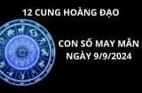 Tử vi ngày 9/9, chọn con số may mắn số đẹp cho 12 cung hoàng đạo gặt hái thành công, may mắn giàu có