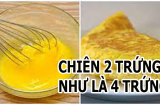 Thả thứ này vào trước khi rán trứng: Trứng thơm ngon tới xốp 2 quả mà nhiều như 4 quả