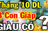 Sang tháng 10 dương: 3 tuổi Cầu Được Ước Thấy, tiền của tăng cấp vù vù