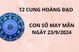 Tử vi ngày 23/9, số đẹp con số may mắn cho 12 cung hoàng đạo thu hút tài lộc rước nhiều vận may