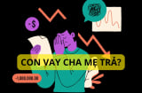 Khi nào cha mẹ phải trả nợ thay con cái? Có đứa con hư cha mẹ phải nhớ điều này để tránh bị 'dí'