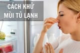 Mẹo khử mùi giúp tủ lạnh thơm tho nhanh chóng