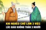 Nghèo không làm 3 nghệ, giàu không kết thân 3 người, đó là nghề nào, người nào?