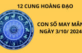 Tử vi ngày 3/10, chọn con số may mắn số đẹp tài lộc cho 12 cung hoàng đạo bứt tốc giàu có vận may