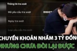 Người phụ nữ chuyển khoản nhầm 3,5 tỷ đồng không được trả lại, ngân hàng nói: Người nhận tiền đã làm đúng