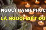 Đời người 'biết đủ' là hạnh phúc