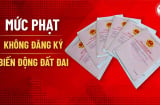 Kể từ tháng 10, sang tên sổ đỏ không đăng ký biến động đất đai sẽ bị xử phạt: Bị phạt bao nhiêu tiền?