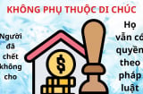 Người này dù không có tên trong di chúc vẫn được pháp luật cho hưởng thừa kế, kể cả người đã mất không muốn