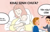 Cha mẹ đặt tên cho con phải tránh những tên này kẻo phạm luật sẽ bị cấm không được đăng ký khai sinh