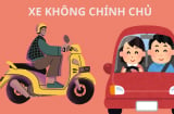 Chạy xe không chính chủ ra đường có bị phạt tiền không, cần mang theo giấy tờ gì? Ai cũng cần biết điều này