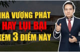 Muốn biết nhà Vượng Phát hay không nhìn và 3 điều này: Đó là gì?