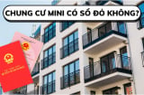 Từ 1/1/2025: Mua chung cư mini được cấp Sổ Đỏ đúng không?