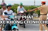 Từ 1/1/2025: Đi xe không chính chủ bị CSGT tịch thu phương tiện đúng không?