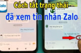 Nút nhỏ trên điện thoại, bật lên là thỏa mái đọc tin nhắn Zalo, Messenger không hiện: Đã xem