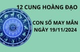 Tử vi ngày 19/11, con số may mắn dành tặng 12 chòm sao để tình cảm thăng hoa tiền bạc dồi dào