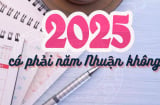 Năm 2025 có phải là năm nhuận không? Nhuận dương lịch hay âm lịch?