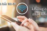 Điện thoại có 1 nút ẩn: Bật lên dùng Wifi miễn phí không cần phải biết mật khẩu