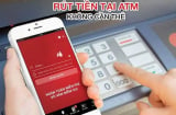 Quên thẻ ngân hàng vẫn rút được tiền ở cây ATM đơn giản, ai cũng làm được