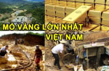 Mỏ vàng lớn nhất Việt Nam nhưng phải đóng cửa sau 30 năm khai thác, lý do là gì?