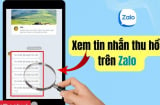 Mở Zalo cứ nhấn nút này, đọc tin nhắn đã bị thu hồi dễ ợt, chồng ngoại tình đừng hòng giấu