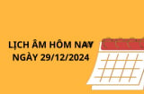 Lịch âm hôm nay 29/12 một ngày tốt lành cuối tháng chú ý giờ tốt xấu để gặp thuận lợi tài lộc